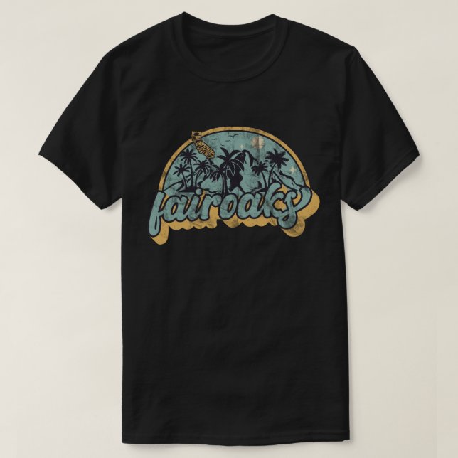 Fair Oaks, California T-Shirt (Design Front)
