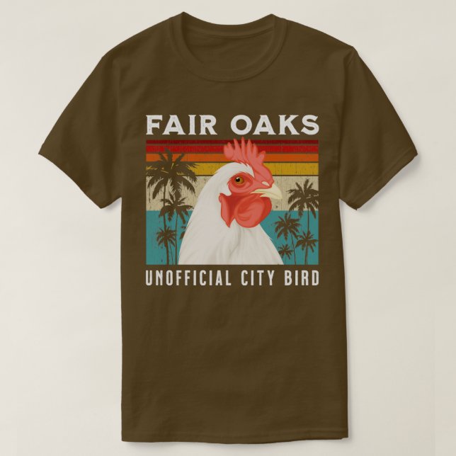 Fair Oaks California Unofficial City Bird Souvenir T-Shirt (Design Front)