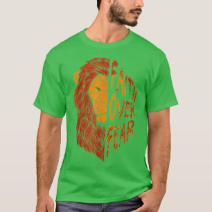 Fair Over Fear Christian Lion Judah Faith Christia T-Shirt