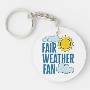 Fair Weather Fan Meteorologist Weatherman Keychain
