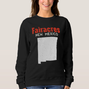 Fairacres USA State America Travel New Mexican New Sweatshirt