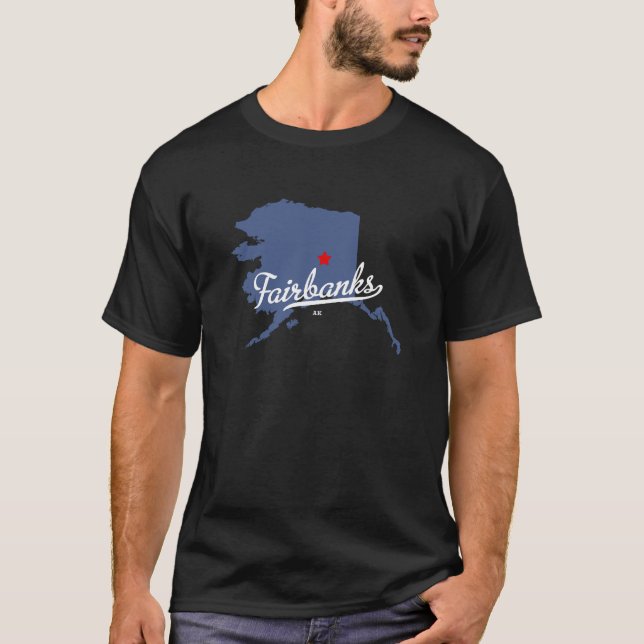 Fairbanks Alaska AK Shirt (Front)