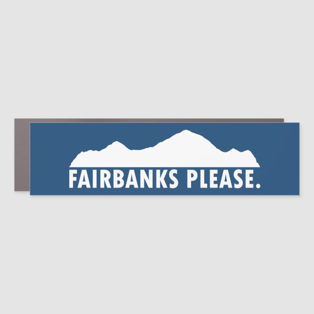Fairbanks Alaska Please Car Magnet (Front)