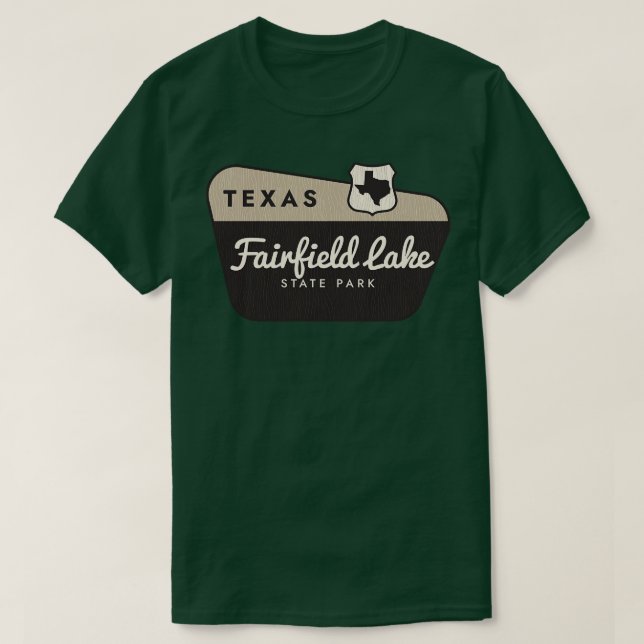 Fairfield Lake State Park Texas Welcome Sign T-Shirt (Design Front)