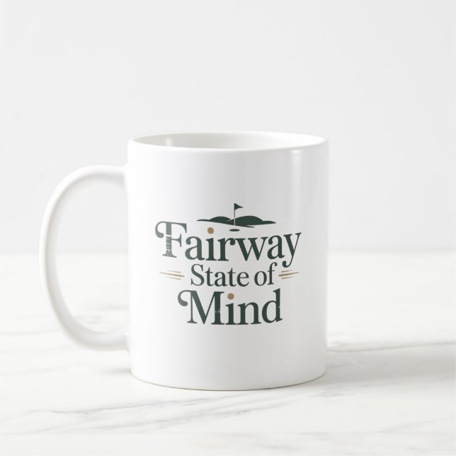 Fairway State Of Mind Classic Golf Lifestyle Coffee Mug (Left)