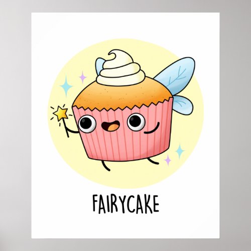 Fairy Cake Funny Cupcake Pun  Poster