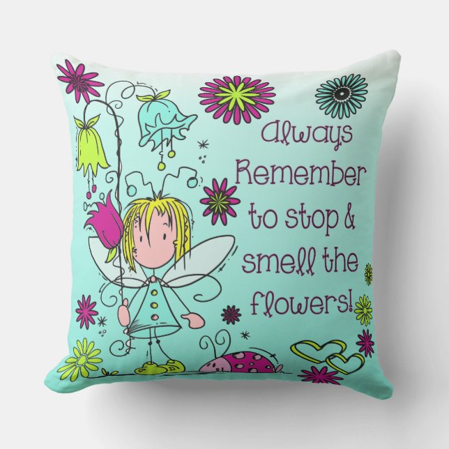 Fairy Flower Garden Quotes Smell Flowers Outdoor Pillow (Front)