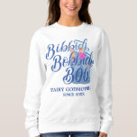 Fairy Godmother - Bibbidi Bobbidi Boo Sweatshirt