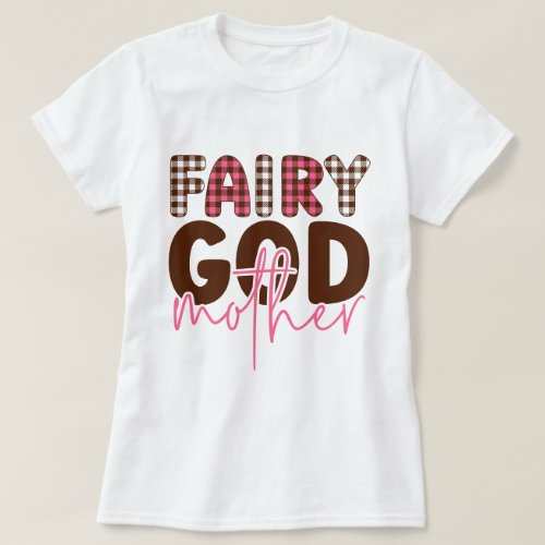 Fairy Godmother Colorful Typography Art T_Shirt