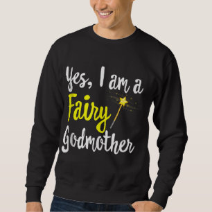 Fairy Godmother Magic Wand Funny Mama Mom - my Fan Sweatshirt