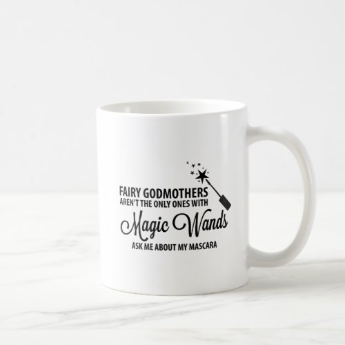 Fairy Godmothers Mascara _ Coffee Mug