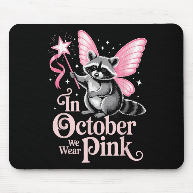 Fairy Raccoon In October We Wear Pink Breast Cance Mouse Pad (Front)