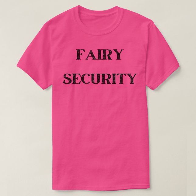 Fairy Security 2 T-Shirt (Design Front)