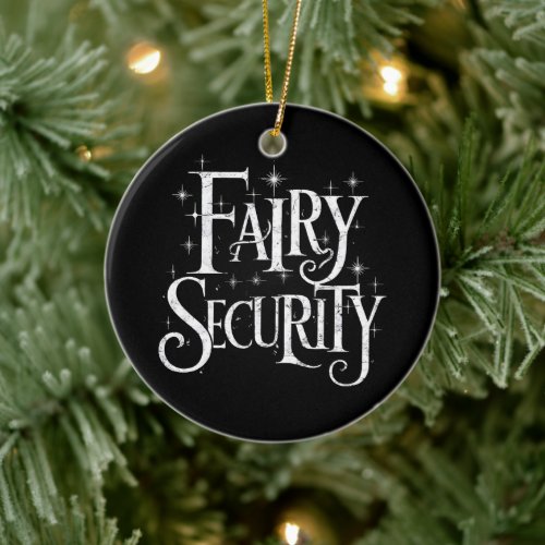 Fairy Security Funny Halloween Costume  Ceramic Ornament