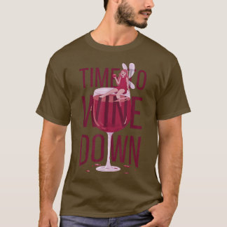 Fairy sits on wine glass Time to wine down Funny d T-Shirt