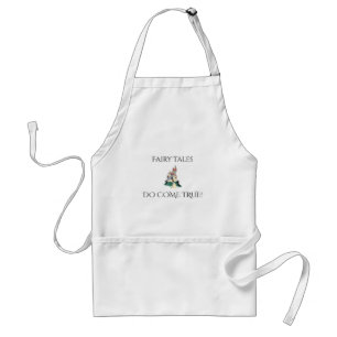 Fairy Tales Do Come True  Adult Apron