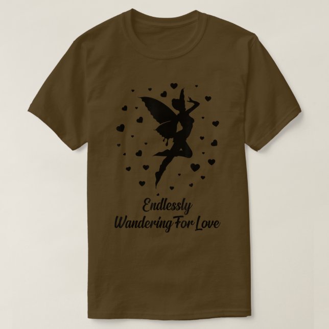 Fairycore  Endlessly Wandering For Love  Fairies   T-Shirt (Design Front)