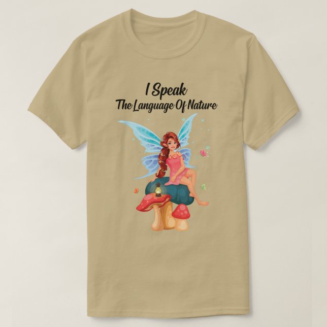 Fairycore  I Speak The Language Of Nature  Fairies T-Shirt (Design Front)