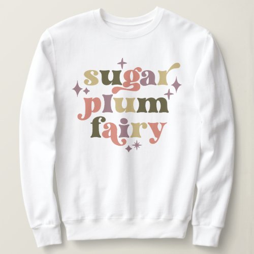 Fairycore Sugar Plum Fairy Text Art Sweatshirt