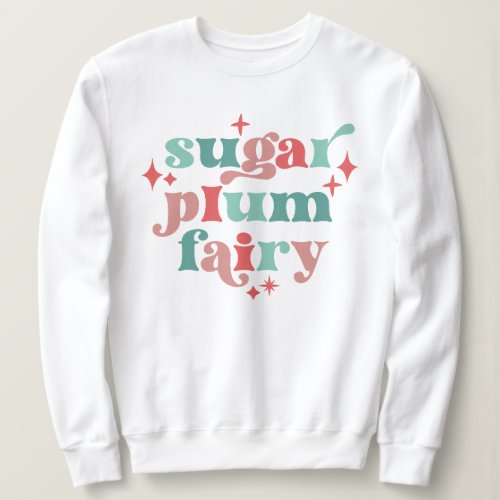 Fairycore Sugar Plum Fairy Typography Art Sweatshirt