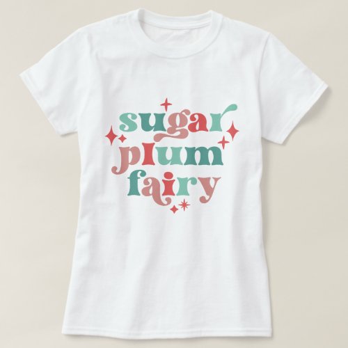 Fairycore Sugar Plum Fairy Typography Art T_Shirt
