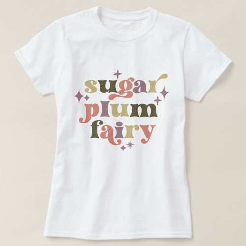 Fairycore Text Art Sugar Plum Fairy T_Shirt