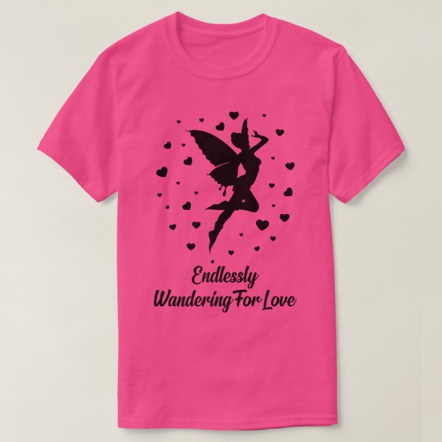 FairycoreEndlessly Wandering For LoveFairiesFairy T-Shirt (Design Front)
