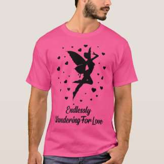 FairycoreEndlessly Wandering For LoveFairiesFairy T-Shirt