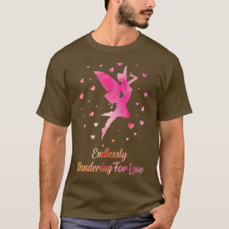 FairycoreEndlessly Wandering For LoveFairiesFairy  T-Shirt