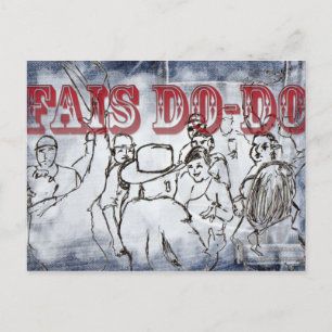 Fais Do-Do design postcard