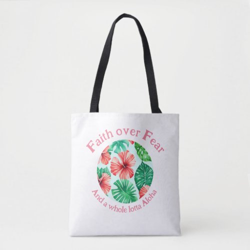 Faith and Aloha Tote Bag