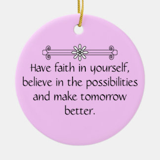 Faith and Belief Ceramic Ornament