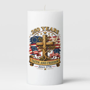 Faith and Freedom 250 Years Patriotic Cross Pillar Candle