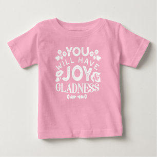 Faith and Happiness – Joy and Gladness Quotes Baby T-Shirt