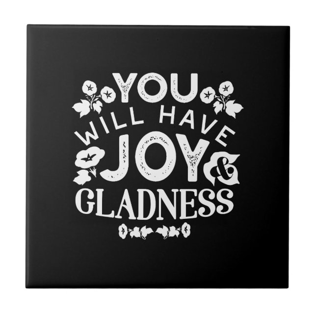 Faith and Happiness – Joy and Gladness Quotes Ceramic Tile (Front)