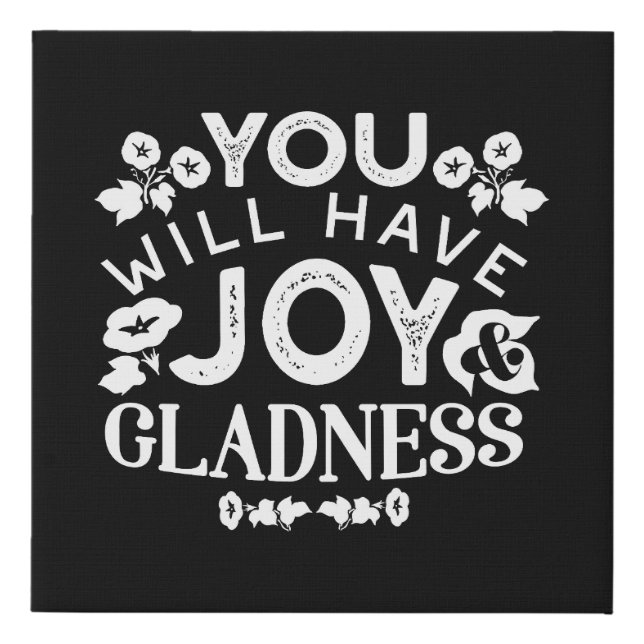 Faith and Happiness – Joy and Gladness Quotes Faux Canvas Print (Front)