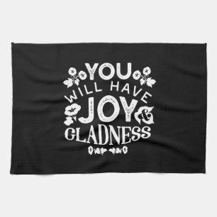 Faith and Happiness – Joy and Gladness Quotes Kitchen Towel