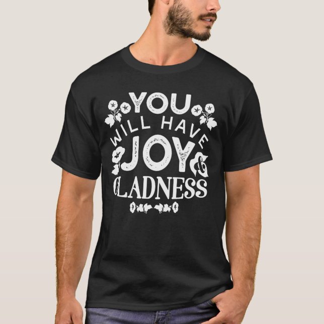Faith and Happiness – Joy and Gladness Quotes T-Shirt (Front)