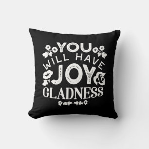 Faith and Happiness – Joy and Gladness Quotes Throw Pillow
