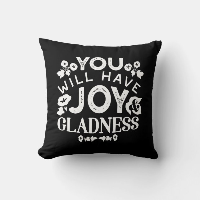 Faith and Happiness – Joy and Gladness Quotes Throw Pillow (Front)