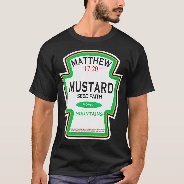 Faith as a Grain of a Mustard Seed Christian Parod T-Shirt (Front)