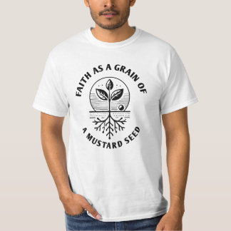 Faith As a Mustard Seed – Move Mountains Christian T-Shirt