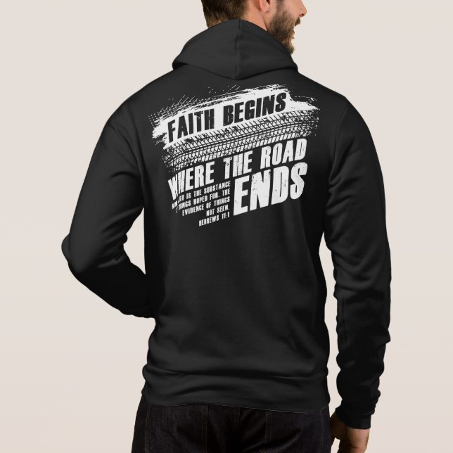 Faith Begins Where The Road Ends – Men’s Christian Hoodie (Back)