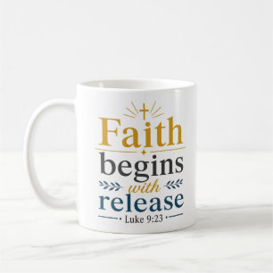 Faith Begins With Release Inspirational Verse Coffee Mug