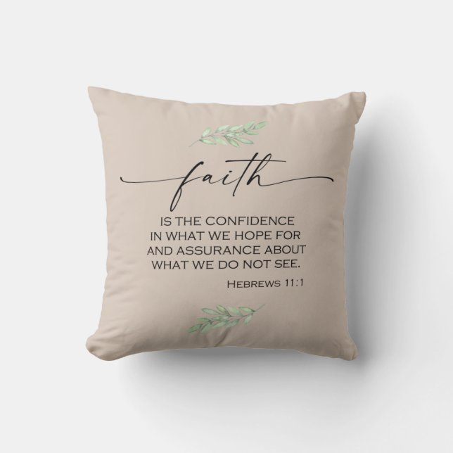 Faith Bible Verse from Hebrews 11:1 Throw Pillow (Front)