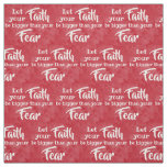 Faith Bigger Than Fear Christian Bible Religious Fabric