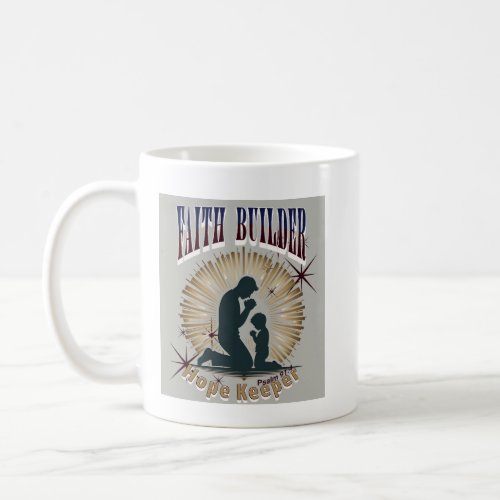 Faith Builder Hope Keeper_ Psalm 914 Coffee Mug