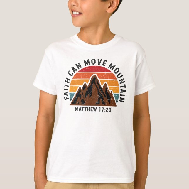Faith can move mountain T-Shirt (Front)