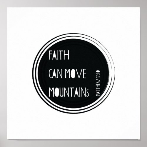 Faith can move mountains Bible verse Poster