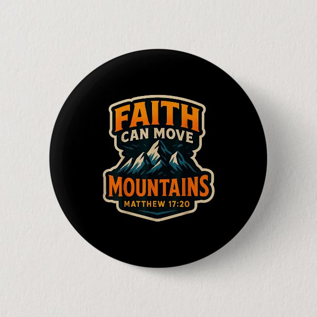 Faith Can Move Mountains Bible Verse Quote Christi Button (Front)